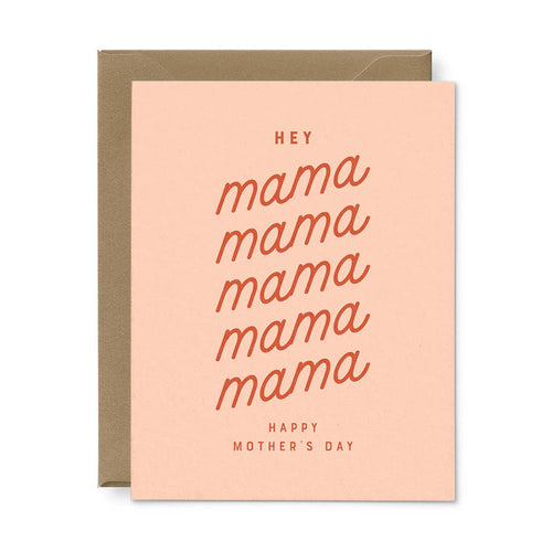 Hey Mama Mother's Day Greeting Card